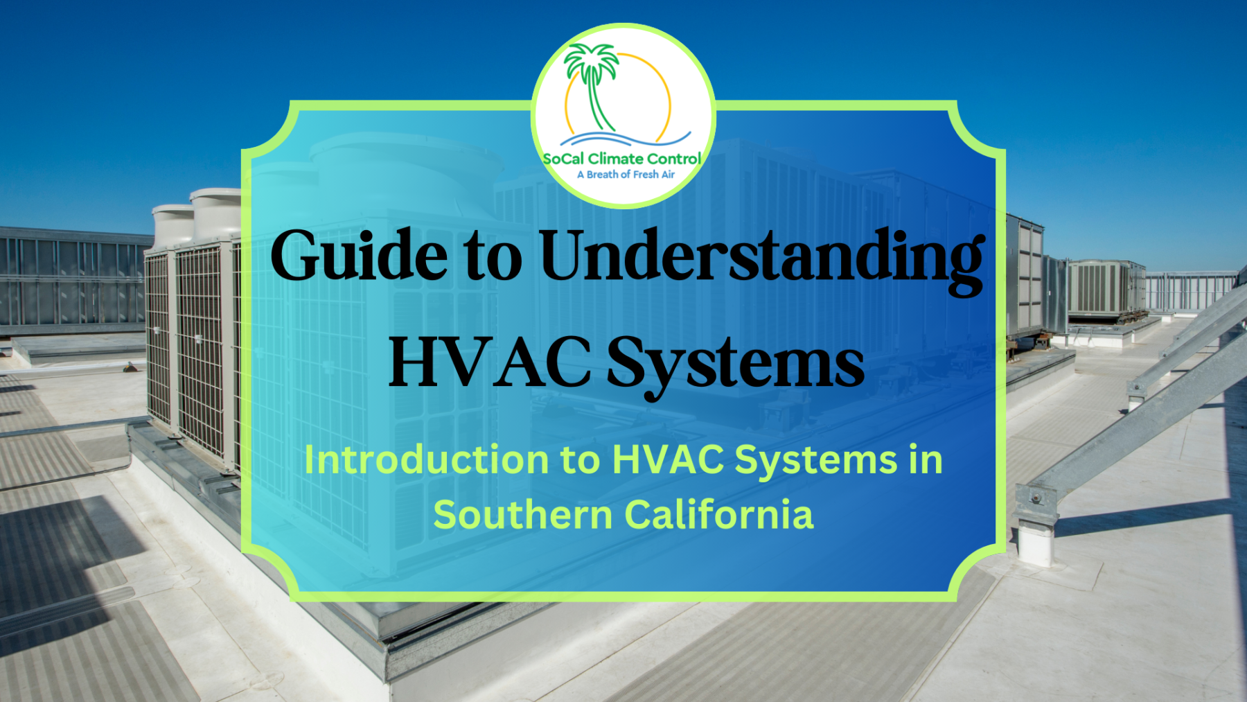 HVAC Systems-SoCal Climate Control and Heating