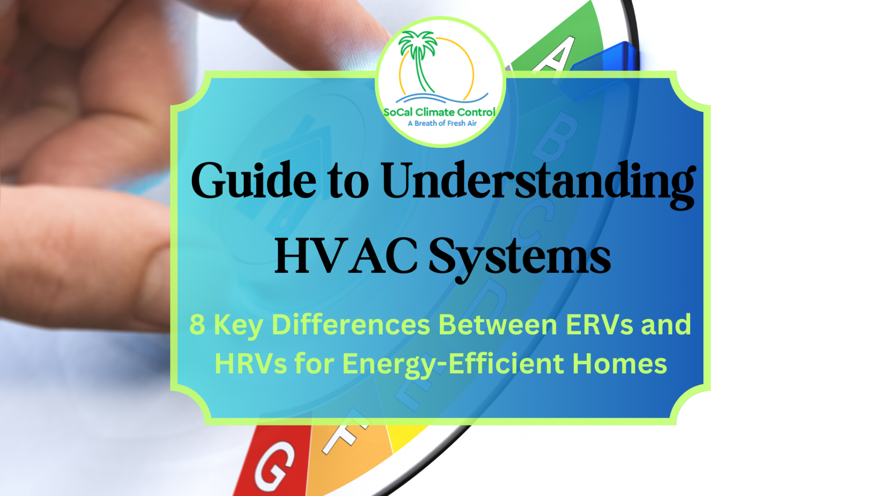 HVAC Systems_ ERVs and HRVs_ SoCal Climate Control and Heating