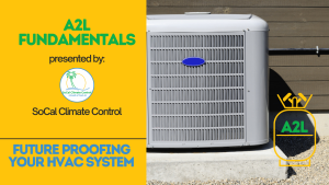 HVAC rules - A2L - SoCal Climate Control - Northridge (9)